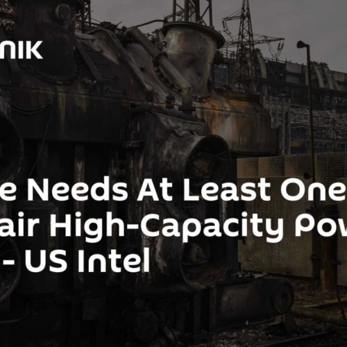 US Intelligence Estimates One Year for Ukraine to Repair Power Plants